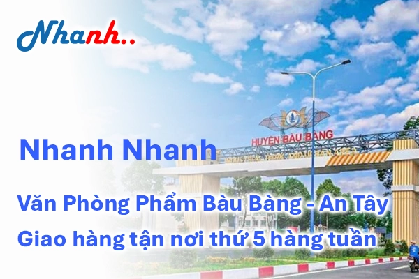 Văn Phòng Phẩm An Tây & Bàu Bàng – VPP Nhanh Nhanh: Giao Hàng Thứ 5 Hàng Tuần